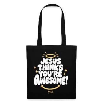 Jesus Thinks You're Awesome - Stoffbeutel - Schwarz - Vorne