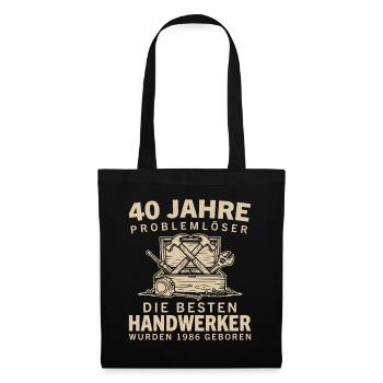 40 Jahre Problemlöser Handwerker 1986 Geburtstag - Stoffbeutel - Schwarz - Vorne
