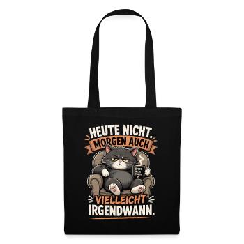 Heute Nicht Katze Irgendwann Shirt - Stoffbeutel - Schwarz - Vorne