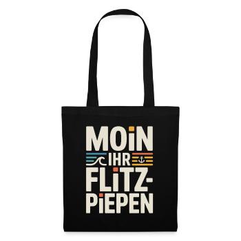 Moin Ihr Flitzpiepen Norddeutsch Hamburg Büro Moin - Stoffbeutel - Schwarz - Vorne