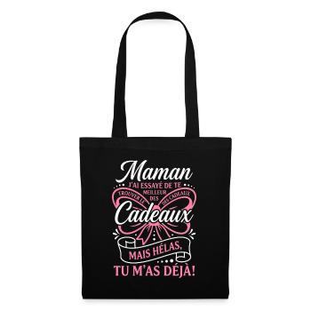 Humour Maman Meilleur Cadeau Tu M'as Déjà - Sac en tissu - noir - Devant