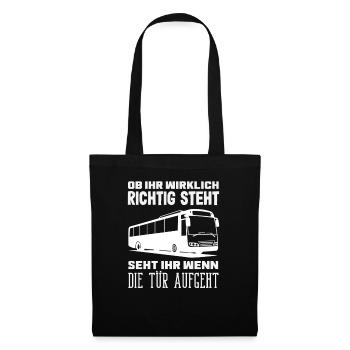 Busfahrer Tür Aufgeht Spruch - Stoffbeutel - Schwarz - Vorne