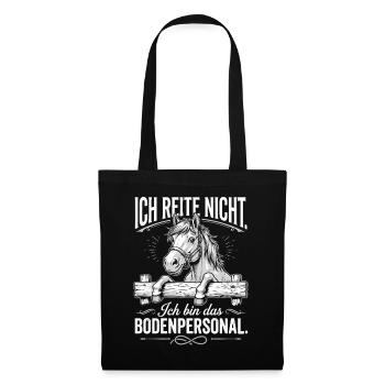 Ich reite nicht ich bin das bodenpersonal - Stoffbeutel - Schwarz - Vorne