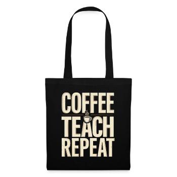 Lehrerhumor – Kaffee Unterricht Wiederholung - Stoffbeutel - Schwarz - Vorne