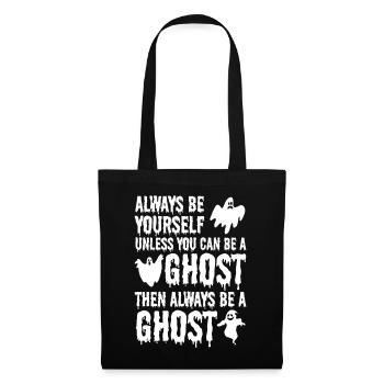 Halloween - Always be yourself unless you can be a - Stoffbeutel - Schwarz - Vorne
