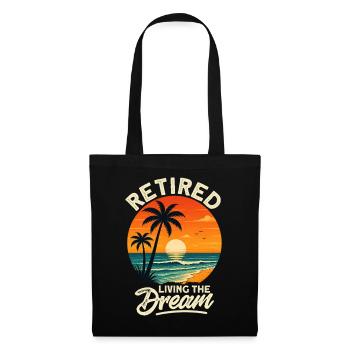 Retired Living The Dream - Stoffbeutel - Schwarz - Vorne