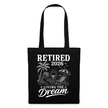 Retired 2026 Living The Dream - Stoffbeutel - Schwarz - Vorne
