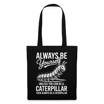 Caterpillar Sayings Caterpillar Funny Caterpillar Gift - Tote Bag - black - Front