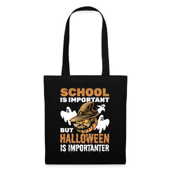 School is important but Halloween is importanter - - Stoffbeutel - Schwarz - Vorne