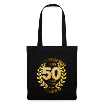 50_Geburtstag_Lustiger Spruch - Stoffbeutel - Schwarz - Vorne