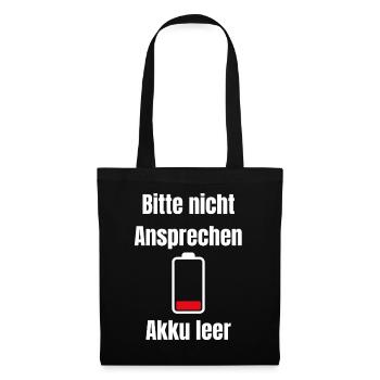 Akku Leer – Bitte Nicht Ansprechen - Stoffbeutel - Schwarz - Vorne