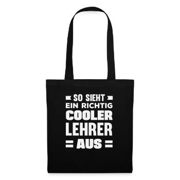 Cooler Lehrer Spruch - Stoffbeutel - Schwarz - Vorne