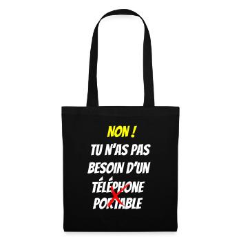 Tu n'as pas besoin d'un téléphone portable - Sac en tissu - noir - Devant