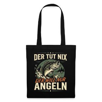 Der TUT nix der Will nur Angeln Fischer Spruch - Stoffbeutel - Schwarz - Vorne