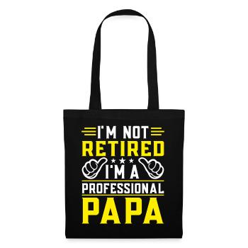Ich bin nicht im Ruhestand, ich bin ein professioneller Papa, Opa - Stoffbeutel - Schwarz - Vorne