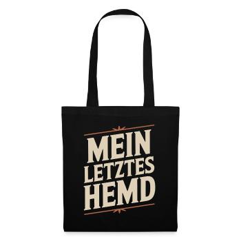 Mein Letztes Hemd Steuern Steuerzahler Inflation - Stoffbeutel - Schwarz - Vorne