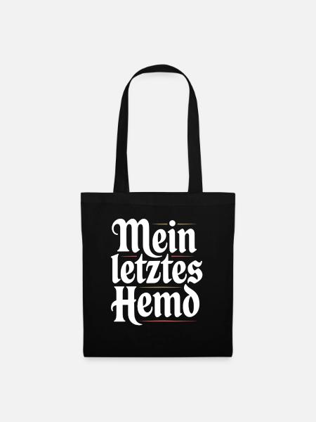 Mein Letztes Hemd Steuern Steuerzahler Inflation - Stoffbeutel - Schwarz