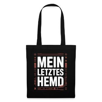 Mein Letztes Hemd Steuern Steuerzahler Inflation - Stoffbeutel - Schwarz - Vorne
