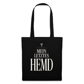 Mein Letztes Hemd Steuern Steuerzahler Inflation - Stoffbeutel - Schwarz - Vorne