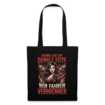 Komm auf die dunkle Seite, wir fahren Verbrenner - Stoffbeutel - Schwarz - Vorne