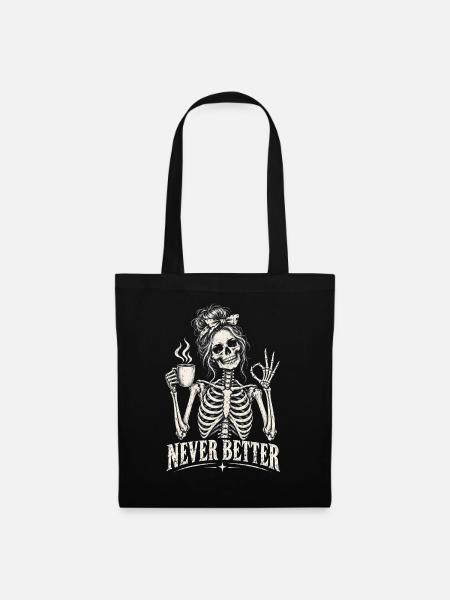 Never Better Skeleton - Stoffbeutel - Schwarz