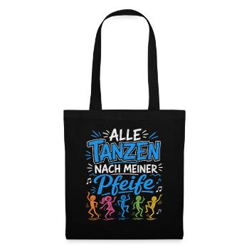 Alle tanzen nach meiner Pfeife - Schiri - Stoffbeutel - Schwarz - Vorne