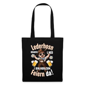 Lederhosen Volksfest Tracht Bayern Feiern Spruch - Stoffbeutel - Schwarz - Vorne