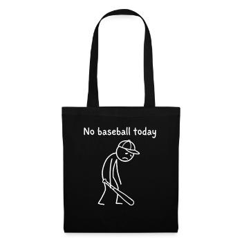 Kein Baseball Heute - Stoffbeutel - Schwarz - Vorne