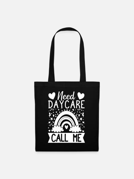 Childcare Provider Need Daycare Call Me Daycare - Stoffbeutel - Schwarz