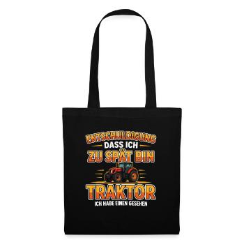  Entschuldigung Dass Ich Zu Spät Bin Traktor Ich - Stoffbeutel - Schwarz - Vorne