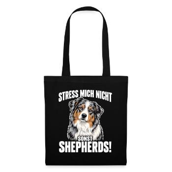 Australian Shepherd – Stress mich nicht | Aussie - Stoffbeutel - Schwarz - Vorne
