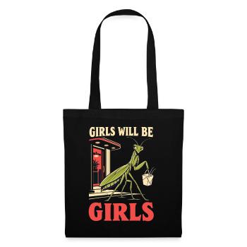 Girls Will Be Girls – Praying Mantis Humor - Stoffbeutel - Schwarz - Vorne