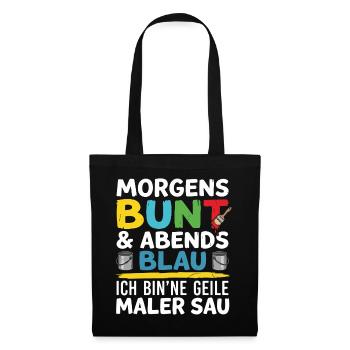Morgen bunt, Abend blau Malerspruch - Stoffbeutel - Schwarz - Vorne