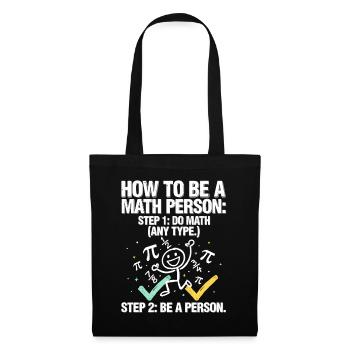 Wie man ein Mathe-T-Shirt wird - Stoffbeutel - Schwarz - Vorne