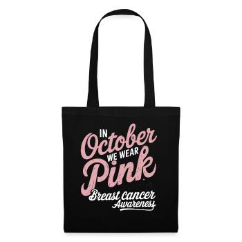Rosa Oktober: Im Oktober tragen wir rosa Krebsbrust - Stoffbeutel - Schwarz - Vorne