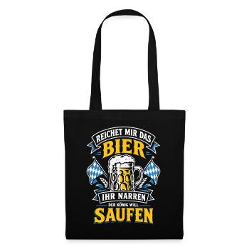 Reichet mir das Bier der König will saufen - Stoffbeutel - Schwarz - Vorne