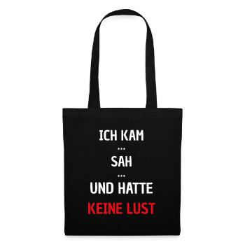 Ich kam sah keine Lust - Stoffbeutel - Schwarz - Vorne