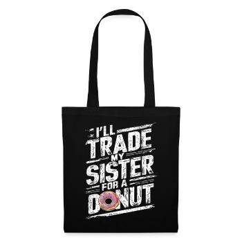 Ich tausche meine Schwester gegen ein Donut-lustiges Geschwisterchen - Stoffbeutel - Schwarz - Vorne