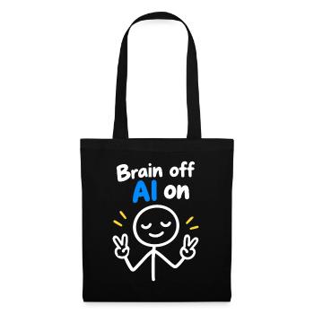 Brain Off KI An - Stoffbeutel - Schwarz - Vorne