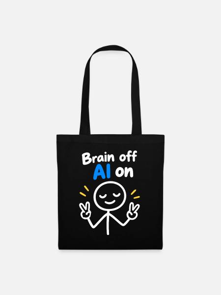 Brain Off KI An - Stoffbeutel - Schwarz