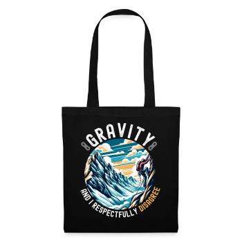 Gravity und ich widersprechen das Klettern respektvoll - Stoffbeutel - Schwarz - Vorne