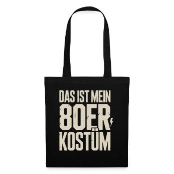 Das ist mein 80er Kostüm Karneval Mottoparty - Stoffbeutel - Schwarz - Vorne