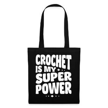 Häkeln  Häklerin Häkler Crochet is my Superpower - Stoffbeutel - Schwarz - Vorne
