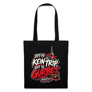Dit is kein Trip. Dit is Gurbet. – Berlin - Stoffbeutel - Schwarz - Vorne