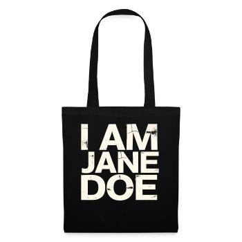 I Am Jane Doe Saying  - Stoffbeutel - Schwarz - Vorne