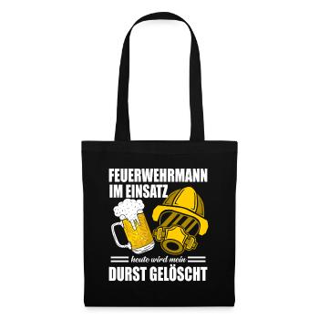 Feuerwehrmann im Einsatz Durst gelöscht Bier - Stoffbeutel - Schwarz - Vorne