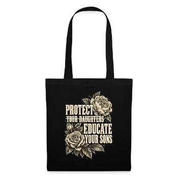 Protect Your Daughters Educate Your Sons Floral - Stoffbeutel - Schwarz - Vorne