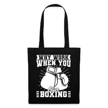 Why Work When You Can Boxing Boxing Gloves - Stoffbeutel - Schwarz - Vorne