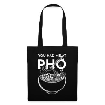 You had me at Pho - Stoffbeutel - Schwarz - Vorne