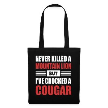 Never Killed A Mountain Lion But Chocked A Cougar - Stoffbeutel - Schwarz - Vorne
